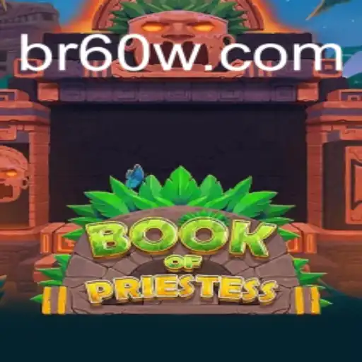 Discover the Mystical World of BookOfPriestess on 60W.COM Platform-Official Slots Brasil