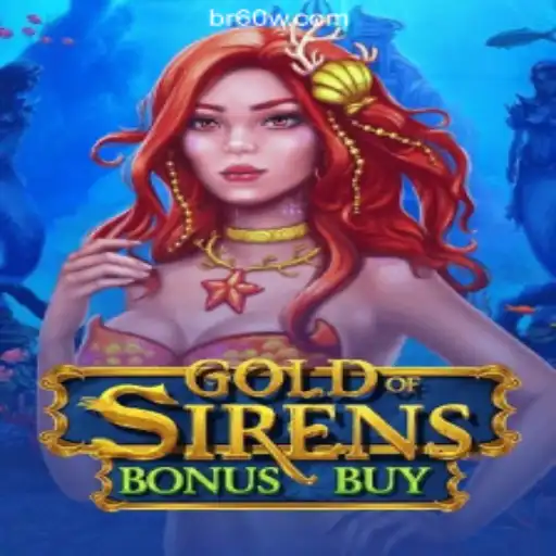 Discover the Thrilling Adventure of GoldofSirensBonusBuy on 60W.COM Platform
