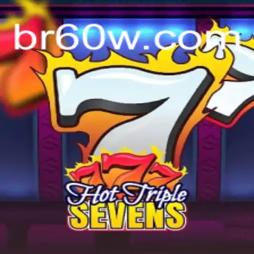 Discover the Thrills of HotTripleSevens on 60W.COM Platform
