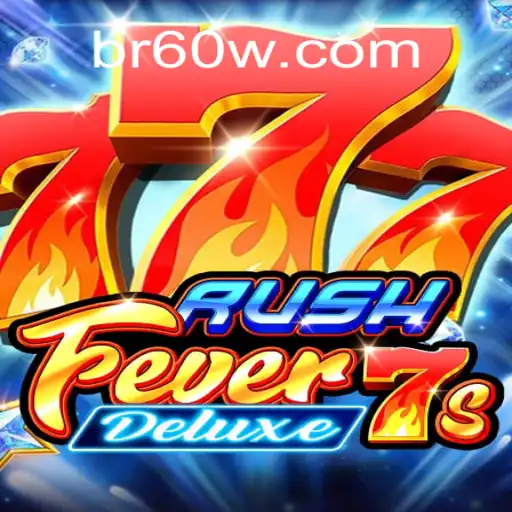 Discover the Excitement of RushFever7sDeluxe on 60W.COM Platform