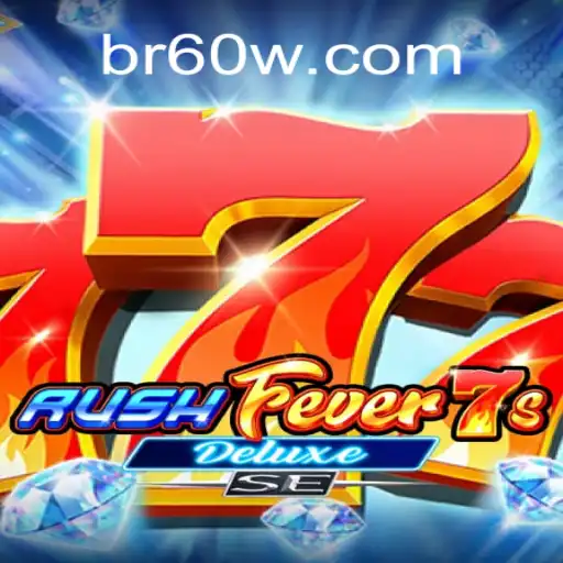 Discover the Excitement of RushFever7sDeluxeSE on 60W.COM Platform-Oficial Slots Brasil