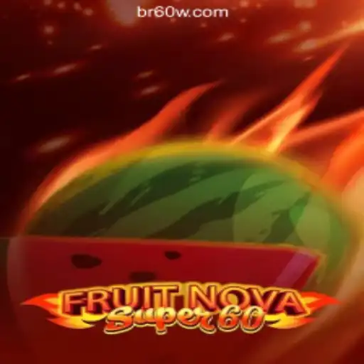 Discovering FruitNovaSuper60: A New Era in Slots Gaming on the 60W.COM Platform